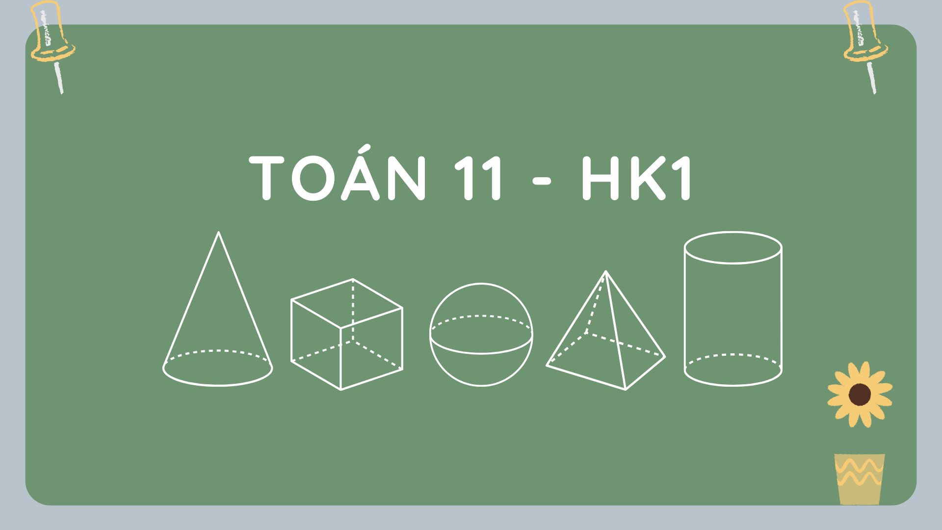 TOÁN LỚP 11 - HỌC KỲ 1