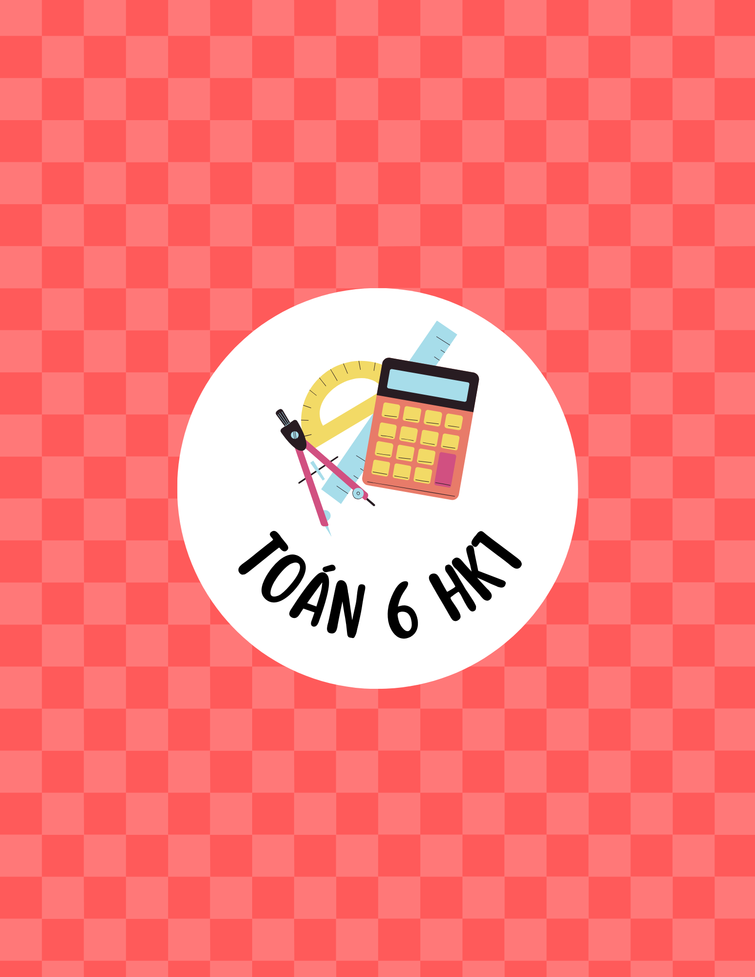 TOÁN LỚP 6 - HỌC KỲ 1