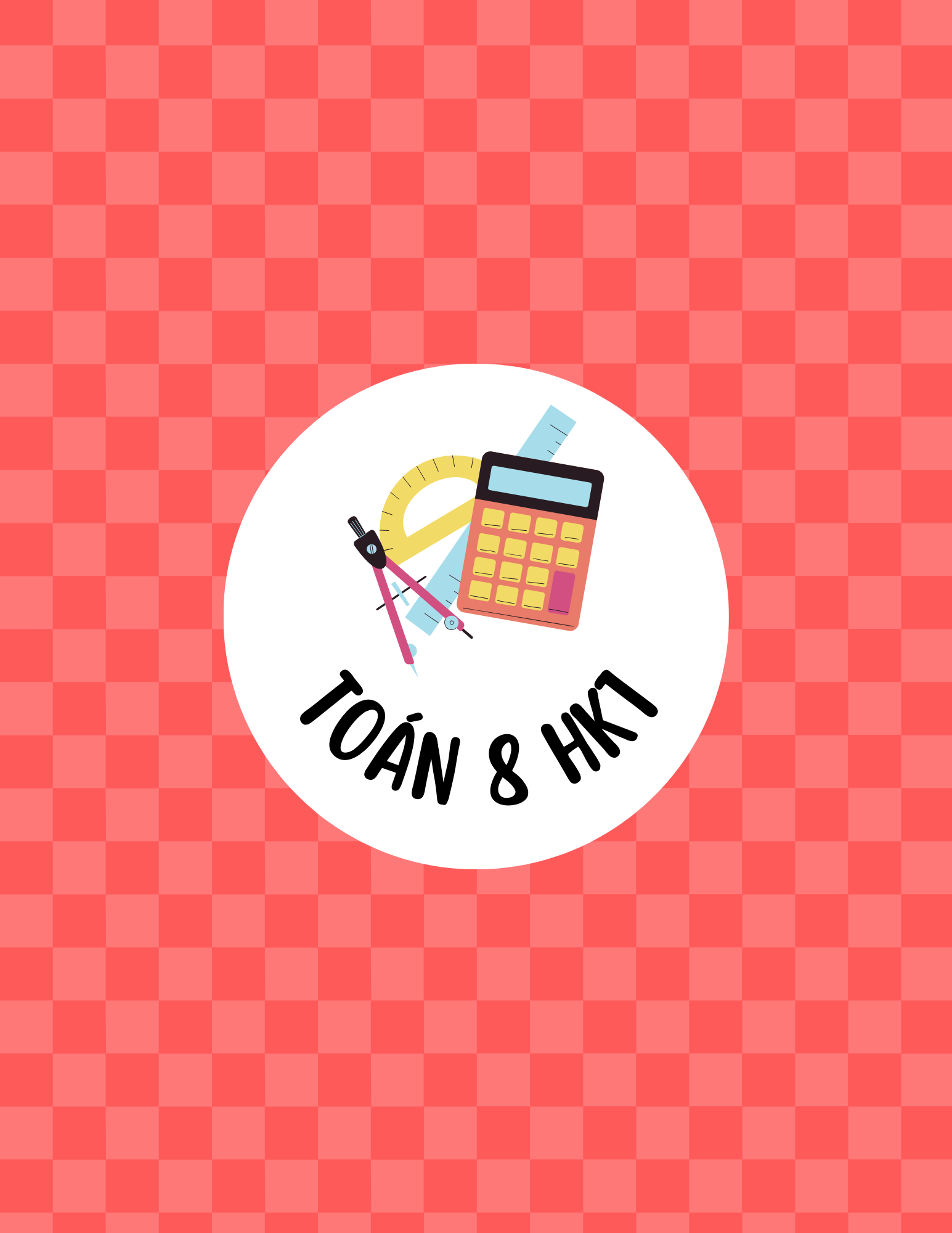 TOÁN LỚP 8 - HỌC KỲ 1