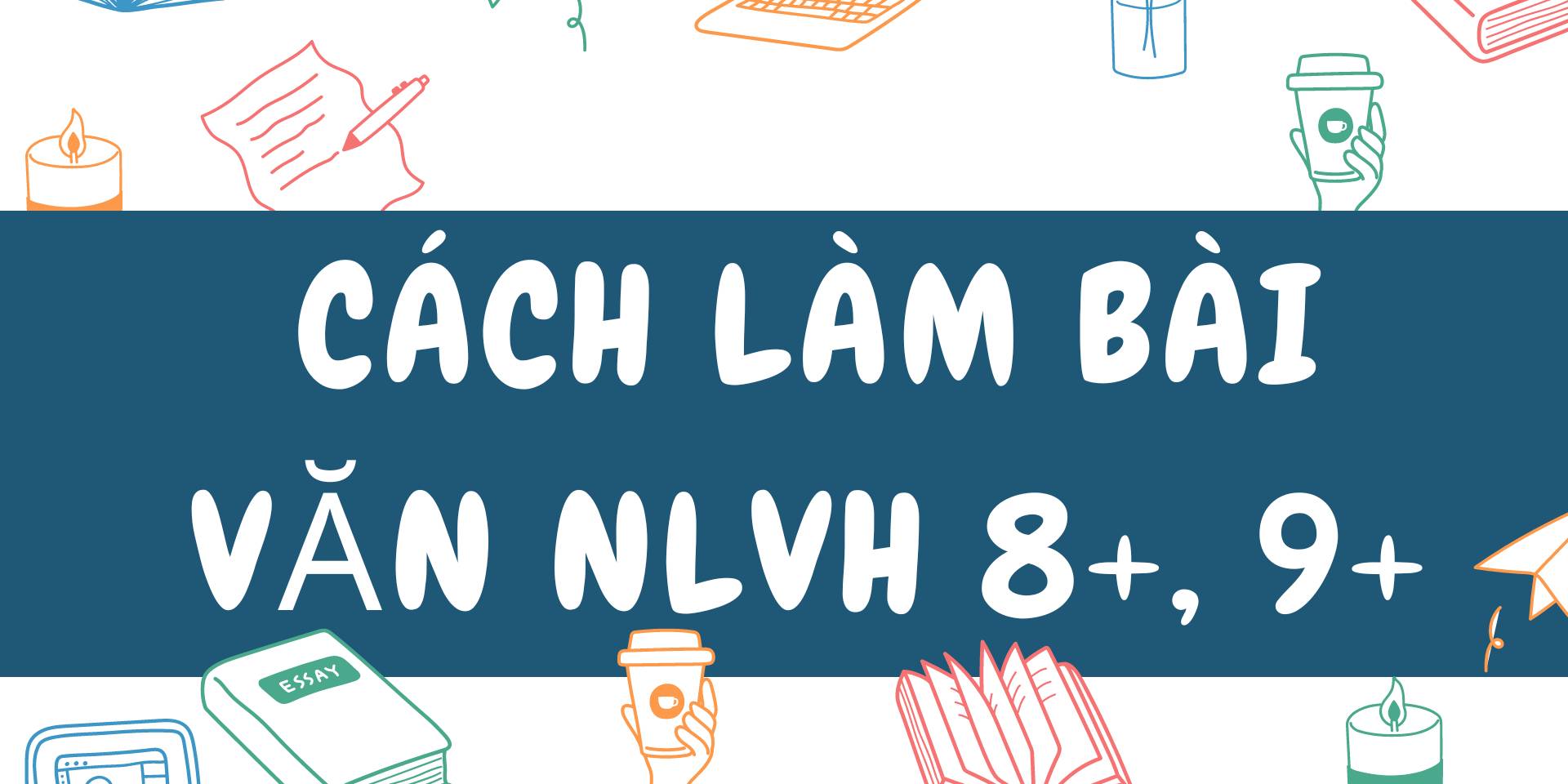 PHƯƠNG PHÁP LÀM BÀI VĂN NLVH